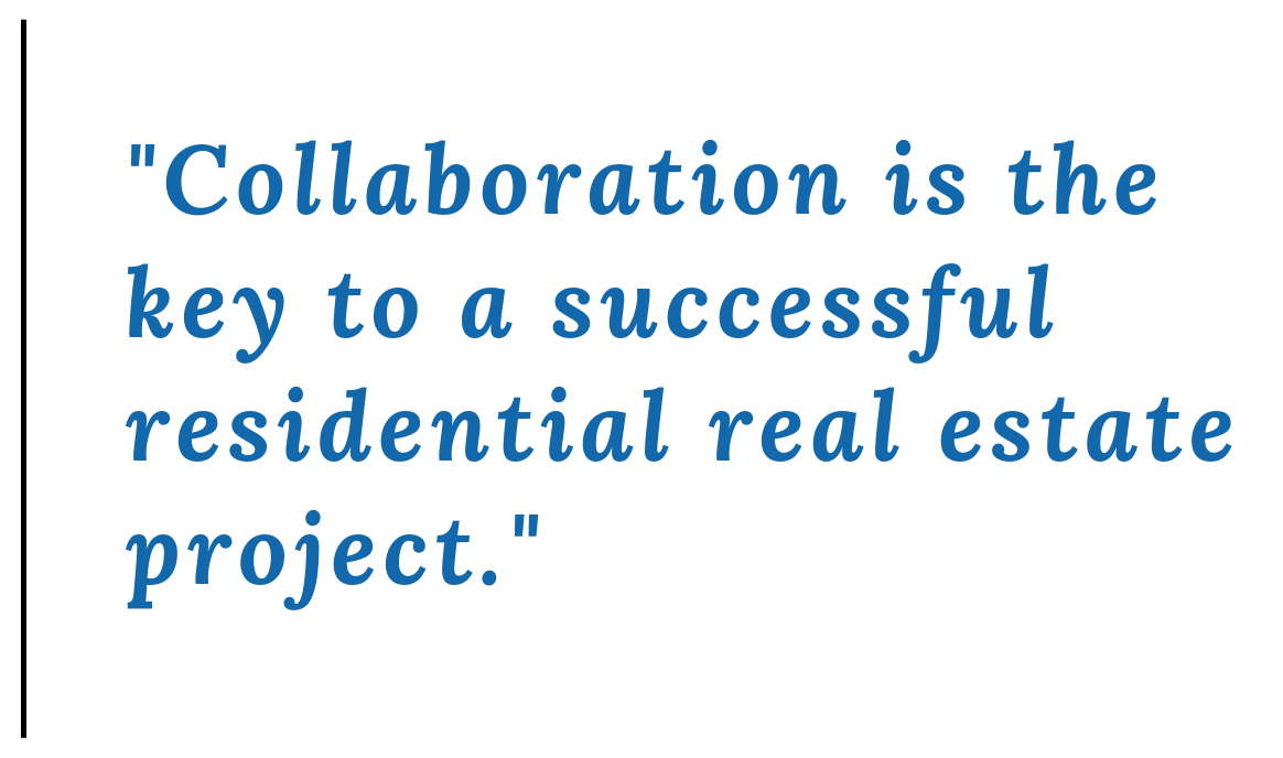 Collaboration is the key to a successful residential real estate project. (1500 × 1080 px)