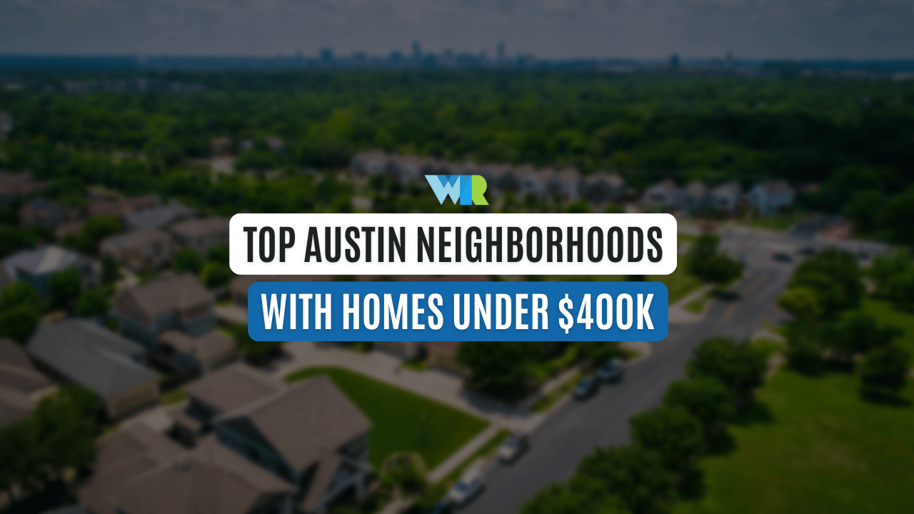 Top Austin Neighborhoods with Homes Under $400k