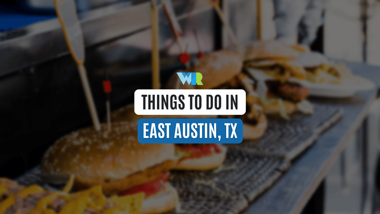 Things to Do in East Austin, TX