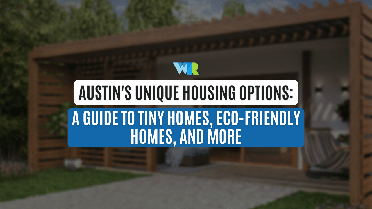 Austin's Unique Housing Options: A Guide to Tiny Homes, Eco-Friendly Homes, and More