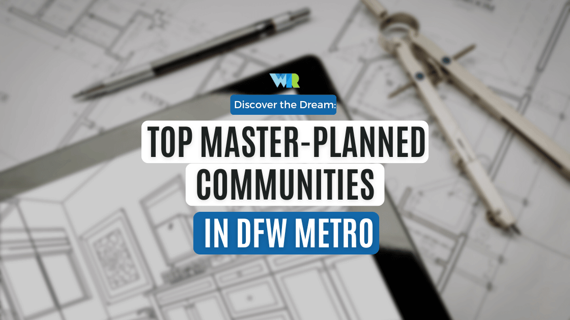 Top 10 Master-Planned Communities in the Dallas/Fort Worth Metro